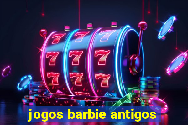 jogos barbie antigos